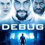 Debug Movie Review: Stunning Sci-Fi Horror (2014)