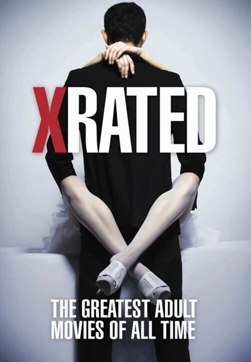 X-Rated: The Greatest Adult Movies of All Time (2015)